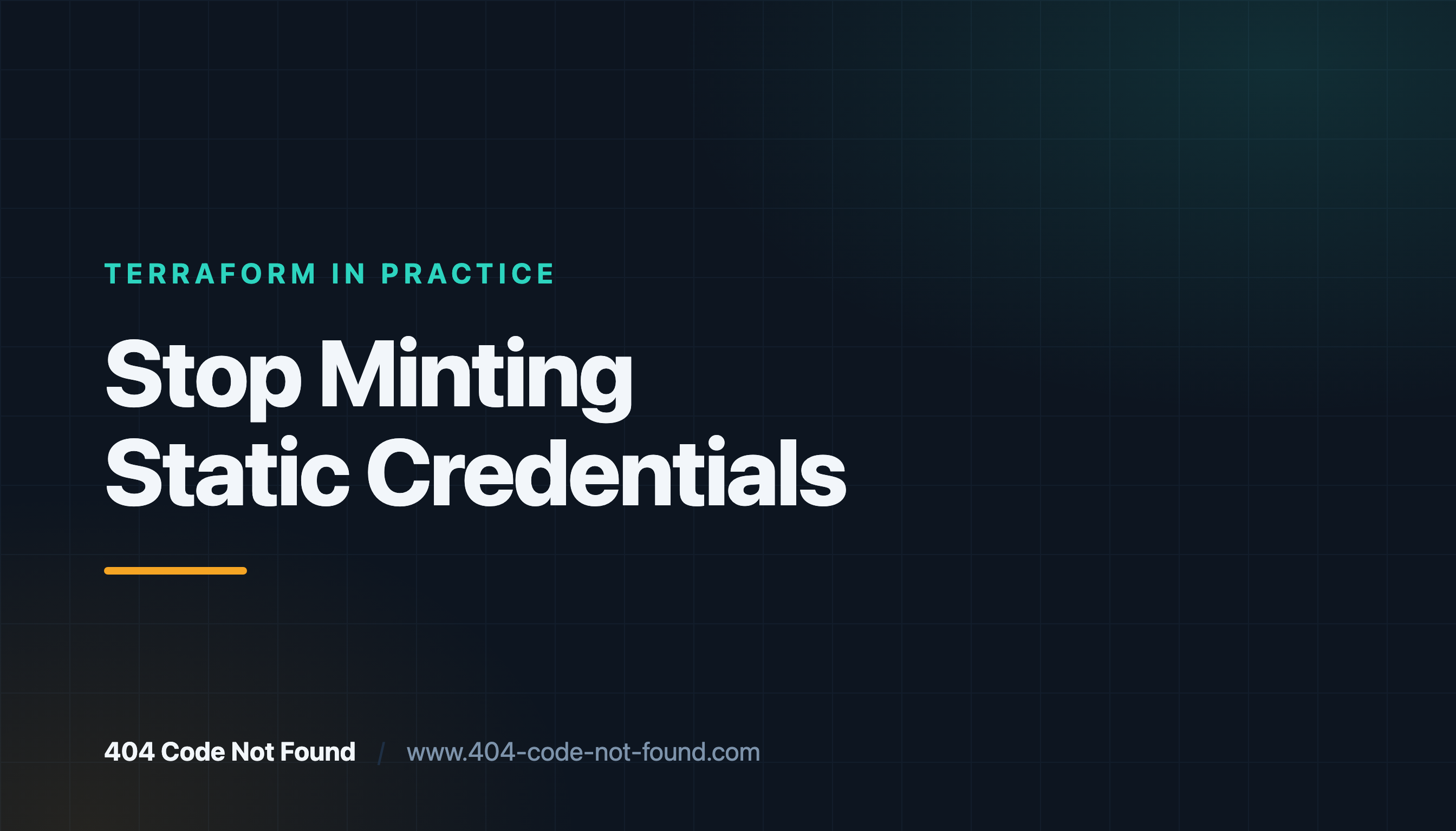 Stop Minting Static Credentials